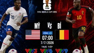 VTV trực tiếp bóng đá Mỹ vs Bỉ - Link xem trực tiếp World Cup 2026 hôm nay 7/7 trên VTV3