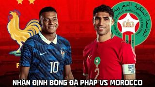 Nhận định bóng đá Pháp vs Morocco 3h00 ngày 10/7 - Dự đoán tỷ số World Cup 2026 hôm nay
