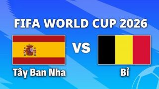 VTV3, VTV6 TRỰC TIẾP bóng đá Tây Ban Nha vs Bỉ hôm nay 11/7 - Link xem trực tiếp World Cup 2026 mới nhất