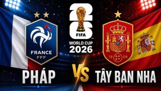 Kết quả bóng đá, tỷ số Pháp vs Tây Ban Nha - Bán kết World Cup 2026: Kịch bản khó tin