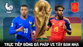 Link xem trực tiếp bóng đá Pháp vs Tây Ban Nha 2h ngày 15/7 - VTV6 VTV3 trực tiếp World Cup 2026 hôm nay