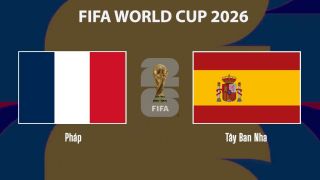 VTV3, VTV6 TRỰC TIẾP bóng đá Pháp vs Tây Ban Nha hôm nay 15/7 - Link xem trực tiếp World Cup 2026 mới nhất