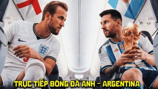 Link xem trực tiếp bóng đá Anh vs Argentina 2h ngày 16/7 - VTV6 VTV3 trực tiếp World Cup 2026 hôm nay