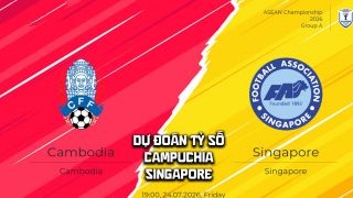Dự đoán tỷ số Campuchia vs Singapore 19h ngày 24/7 - Nhận định bóng đá ASEAN Cup 2026 hôm nay