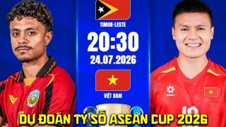 Dự đoán tỷ số ĐT Việt Nam vs Timor Leste 20h30 ngày 24/7 - Nhận định bóng đá AFF Cup 2026 hôm nay