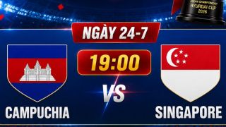 Trực tiếp bóng đá Campuchia vs Singapore, 19h ngày 24/7 - Link em trực tiếp AFF Cup 2026 trên VTV6
