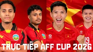 VTV6 VTV7 trực tiếp bóng đá Việt Nam vs Timor Leste 20h30 ngày 24/7 - Link xem trực tiếp AFF Cup 2026