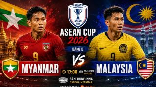 Kết quả bóng đá Myanmar vs Malaysia hôm nay 25/7- AFF Cup 2026: Địa chấn xuất hiện?