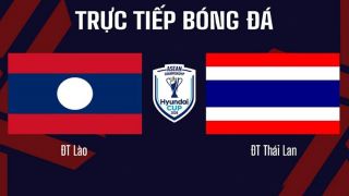 VTV6, VTVGo TRỰC TIẾP bóng đá Lào vs Thái Lan 20h ngày 25/7 - Link xem AFF Cup 2026 trên VTV
