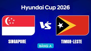 VTV6, VTV5 TRỰC TIẾP bóng đá Singapore vs Timor Leste hôm nay 27/7 - Link xem trực tiếp AFF Cup 2026 mới nhất