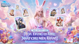 Đại tiệc sinh nhật 1 tuổi Tam Quốc Huyễn Tướng VNG sôi động cùng Hoa Nhật Huỳnh