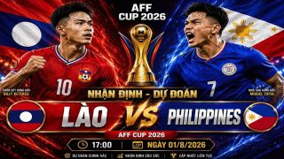 VTV trực tiếp bóng đá Lào vs Philippines  - Link xem trực tiếp AFF Cup 2026 hôm nay 1/8 trên VTV6
