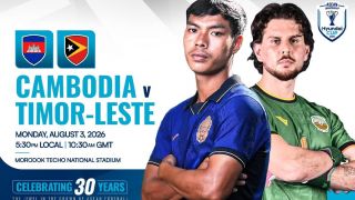 Trực tiếp bóng đá Campuchia vs Timor Leste 17h30 ngày 3/8 - VTV trực tiếp AFF Cup 2026 hôm nay