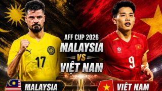 VTV6 VTVGo trực tiếp bóng đá Malaysia vs Việt Nam 20h ngày 16/8 - Link xem trực tiếp AFF Cup 2026 hôm nay