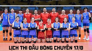 Lịch thi đấu bóng chuyền hôm nay 17/8; Lịch trực tiếp bóng chuyền nữ Việt Nam vs Hongkong ở giải châu Á