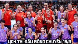 Lịch thi đấu bóng chuyền hôm nay 19/8: Tuyển bóng chuyền nữ Việt Nam đấu Nhật Bản ở giải châu Á khi nào?