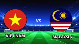 Link xem TRỰC TIẾP bóng đá Việt Nam vs Malaysia hôm nay 19/8 - VTV6, VTVGo trực tiếp AFF Cup 2026