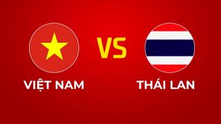 Lịch thi đấu Chung kết AFF Cup 2026 mới nhất - ĐT Việt Nam đại chiến Thái Lan khi nào?