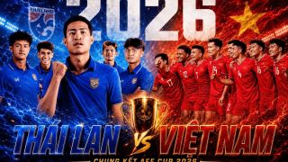 VTV trực tiếp bóng đá Thái Lan vs Việt Nam - Link xem trực tiếp AFF Cup 2026 hôm nay 22/8 trên VTV6