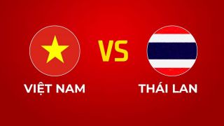 Kết quả bóng đá Việt Nam vs Thái Lan - Cập nhật link xem trực tiếp Chung kết AFF Cup 2026 trên VTV6