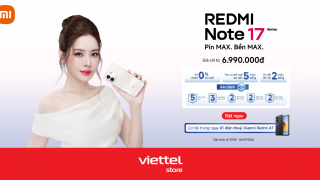 Mua Redmi Note 17 Series ưu đãi đến 10 triệu, bảo hành Max 5 năm tại Viettel Store