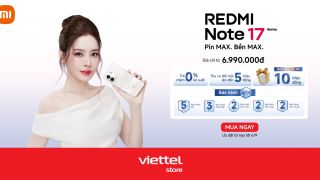 Mua Redmi Note 17 Series ưu đãi đến 10 triệu, bảo hành Max 5 năm tại Viettel Store