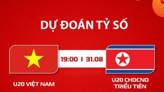 Dự đoán tỷ số, kết quả U20 Việt Nam vs U20 Triều Tiên, 19h ngày 31/8 - Nhận định bóng đá VL U20 châu Á 2027