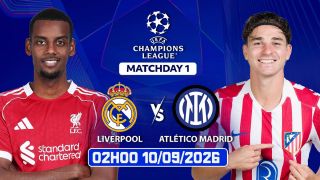 Dự đoán tỷ số Liverpool vs Atletico Madrid 2h ngày 10/9 - Nhận định bóng đá Cúp C1 châu Âu hôm nay