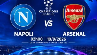 VTV trực tiếp bóng đá Napoli vs Arsenal - Link xem trực tiếp UEFA Champions League hôm nay 10/9 trên VTV