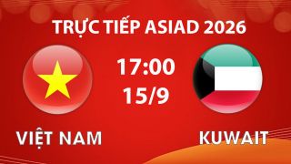 VTV6, VTV3 TRỰC TIẾP bóng đá U23 Việt Nam vs U23 Kuwait hôm nay 15/9 - Link xem trực tiếp ASIAD 2026 mới nhất