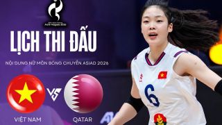 VTV6 trực tiếp bóng chuyền nữ Việt Nam vs Qatar 11h00 hôm nay 16/9 - Link xem trực tiếp ASIAD 2026