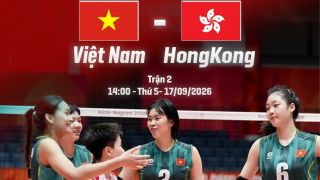 VTV TRỰC TIẾP bóng chuyền Việt Nam mới nhất 17/9 - Link xem trực tiếp bóng chuyền nữ Việt Nam vs Hong Kong