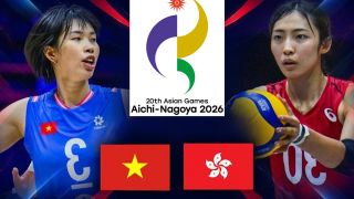 VTV6, VTVGo TRỰC TIẾP bóng chuyền nữ Việt Nam vs Hong Kong hôm nay 17/9 - Link xem bóng chuyền nữ ASIAD 2026
