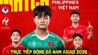 VTV6 VTVGo trực tiếp U23 Việt Nam vs U23 Philippines - Link xem trực tiếp bóng đá nam ASIAD 2026 hôm nay