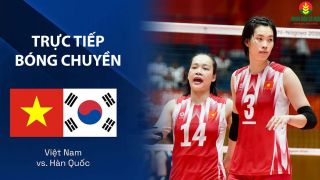 VTV6, VTV7 TRỰC TIẾP bóng chuyền nữ Việt Nam vs Hàn Quốc hôm nay 18/9 - Link xem bóng chuyền nữ ASIAD 2026