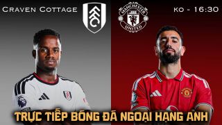 Xem trực tiếp bóng đá MU vs Fulham ở đâu, kênh nào? FPTPlay trực tiếp Ngoại hạng Anh hôm nay 20/9