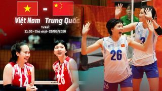 VTV6, VTV7 TRỰC TIẾP bóng chuyền nữ Việt Nam vs Trung Quốc hôm nay 20/9 - Link xem bóng chuyền nữ ASIAD 2026
