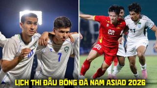 Lịch thi đấu bóng đá nam ASIAD 2026 mới nhất 21/9: Kênh phát sóng U23 Việt Nam đấu U23 Uzbekistan