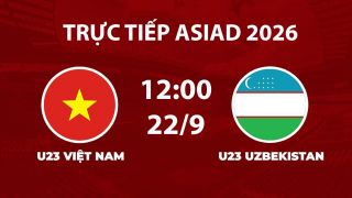 Link xem TRỰC TIẾP bóng đá U23 Việt Nam vs U23 Uzbekistan hôm nay 22/9 - VTV6, VTVGo trực tiếp ASIAD 2026