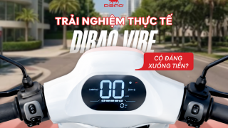 Trải nghiệm thực tế Dibao Vibe: Có đáng xuống tiền?