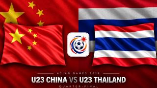 Kết quả bóng đá U23 Trung Quốc vs U23 Thái Lan hôm nay 26/9 -ASIAD 2026: Đại diện Đông Nam Á gây sốt