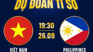 Dự đoán kết quả, tỷ số Việt Nam vs Philppines - Nhận định bóng đá FIFA ASEAN Cup 2026 hôm nay 26/9