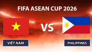 Xem TRỰC TIẾP bóng đá Việt Nam vs Philippines ở đâu, kênh nào? VTV có phát sóng FIFA ASEAN Cup 2026?