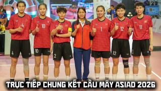 VTV6 VTVGo trực tiếp cầu mây nữ Việt Nam vs Philippines 7h ngày 29/9 - Link xem trực tiếp ASIAD 2026
