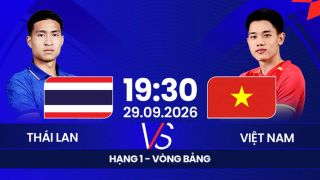 FPTPlay trực tiếp bóng đá Thái Lan vs Việt Nam - Link xem trực tiếp FIFA ASEAN Cup 2026 hôm nay 29/9