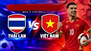 Nhận định bóng đá ĐT Việt Nam vs ĐT Thái Lan 19h30 ngày 29/9 - FIFA ASEAN Cup 2026: Trận cầu sinh tử