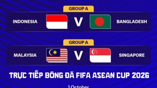 FPTPlay trực tiếp FIFA ASEAN Cup 2026 - Link trực tiếp Indonesia vs Bangladesh; Malaysia vs Singapore
