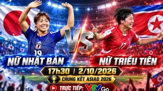 Kết quả bóng đá nữ Nhật Bản vs Triều Tiên hôm nay 2/10 - ASIAD 2026: Xác định chủ nhân tấm HCV
