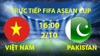 Link xem TRỰC TIẾP bóng đá Việt Nam vs Pakistan hôm nay 2/10 - TV360, FPT trực tiếp FIFA ASEAN Cup 2026