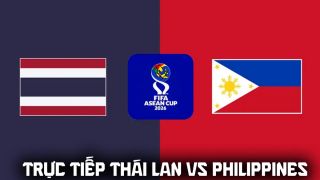 Trực tiếp bóng đá Thái Lan vs Philippines 16h ngày 2/10 - FPTPlay, TV360 trực tiếp FIFA ASEAN Cup 2026